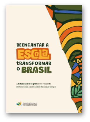 Capa da Carta-Manifesto: Reencantar a Escola, Transformar o Brasil — A Educação Integral como resposta democrática aos desafios do nosso tempo