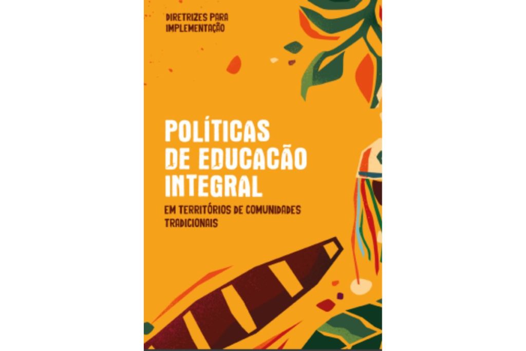 Ebook Diretrizes para elaboração de Políticas de Educação Integral em territorios de comunidades tradicionais (1)